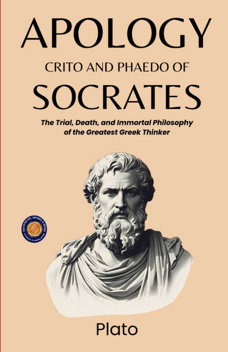 Apology, Crito, and Phaedo of Socrates