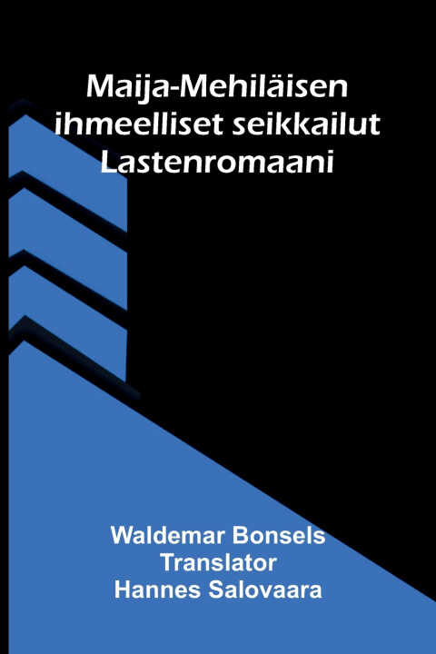 Maija-Mehiläisen ihmeelliset seikkailut