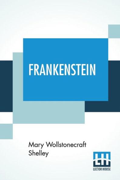 Frankenstein or the Modern Prometheus