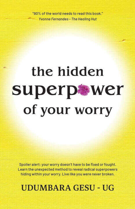 The Hidden Superpower of Your Worry