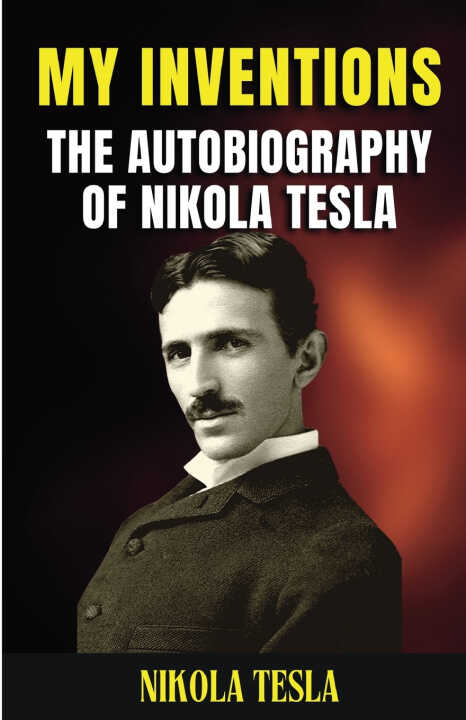 The Autobiography of Nikola Tesla