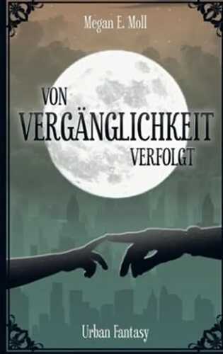 Von Vergänglichkeit Verfolgt
