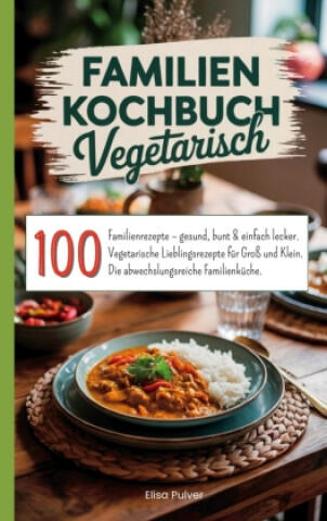Familien Kochbuch Vegetarisch