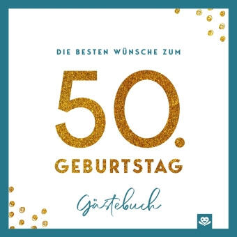 Die besten Wünsche zum 50. Geburtstag - Edles Geschenk- und Erinnerungsbuch zum Ausfüllen