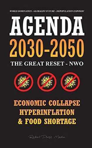Agenda 2030-2050: The Great Reset - NWO - Economic Collapse, Hyperinflation and Food Shortage - World Domination - Globalist Future - Depopulation Exposed! (Anonymous Truth Leaks)