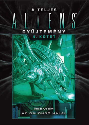 A teljes Aliens-gyűjtemény 4. kötet - Díszkiadás