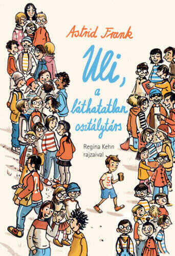 Uli, a láthatatlan osztálytárs