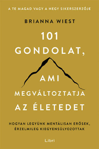 101 gondolat, ami megváltoztatja az életedet