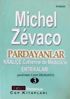 Kraliçe Catherine de Medicis'in Entrikaları - Pardayanlar 3