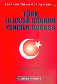 Türk Ulusculuğunun Yeniden Doğuşu