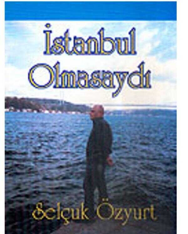 İstanbul Olmasaydı