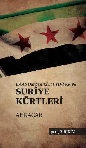 BAAS Darbesinden PYD/PKK'ya Suriye Kürtleri