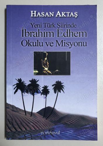 Yeni Türk Şiirinde İbrahim Edhem Okulu Ev Misyonu