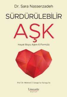 Sürdürülebilir Aşk   Hayat Boyu Aşkın 6 Formülü — Dr Sara Nasserzadeh