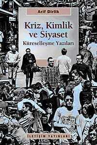Kriz Kimlik ve Siyaset  Küreselleşme Yazıları