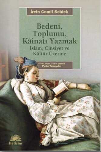 Bedeni, Toplumu, Kâinatı Yazmak