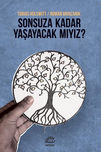 Sonsuza Kadar Yaşayacak mıyız? — Tobias Hülswitt