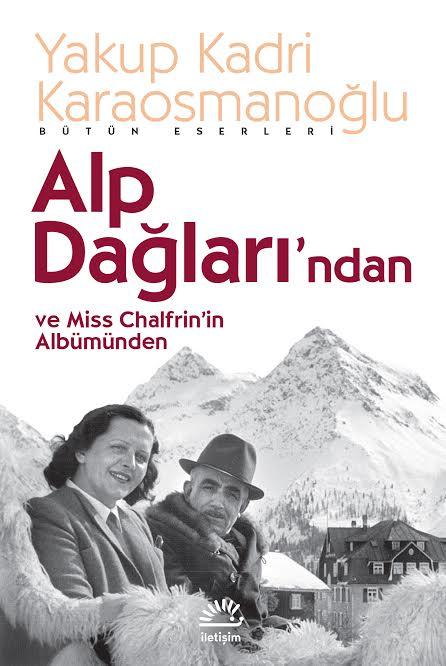 Alp Dağları'ndan ve Miss Chalfrin’in Albümünden — Yakup Kadri Karaosmanoğlu
