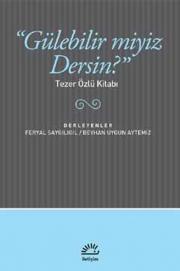 Gülebilir Miyiz Dersin?