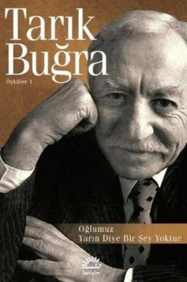 Oğlumuz: Yarın Diye Bir Şey Yoktur