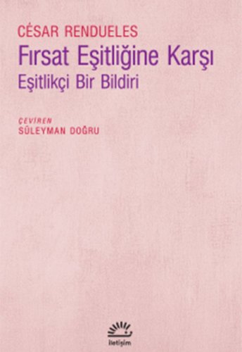 Fırsat Eşitliğine Karşı  Eşitlikçi Bir Bildiri