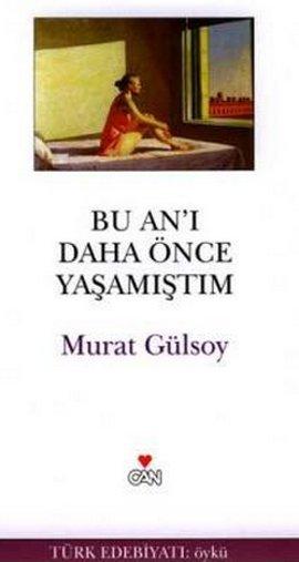 Bu An'ı Daha Önce Yaşamıştım
