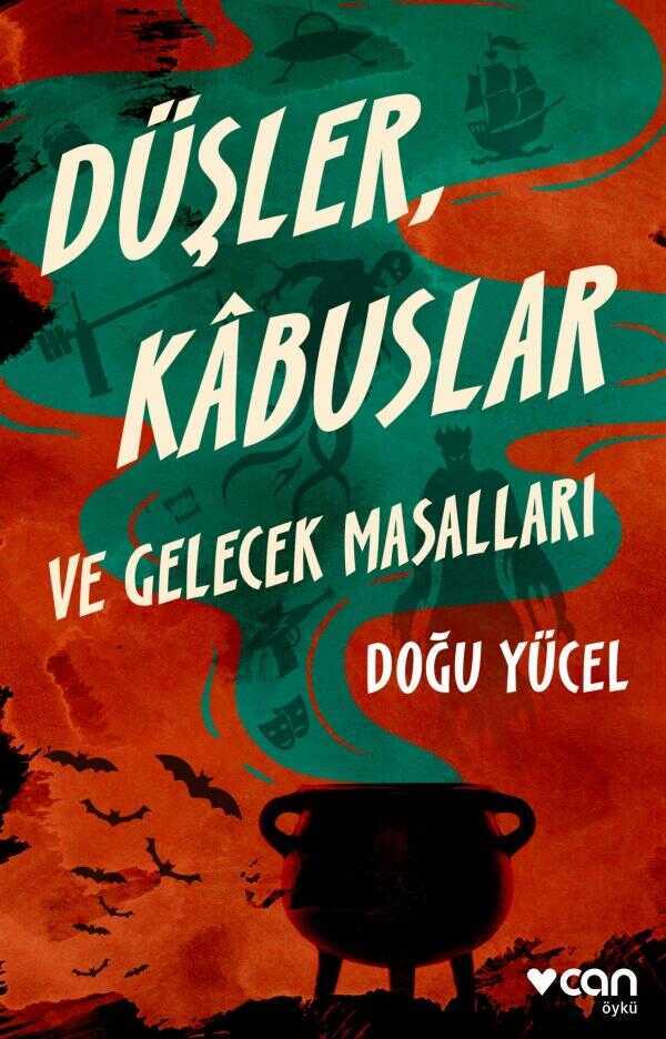 Düşler, Kâbuslar ve Gelecek Masalları — Doğu Yücel