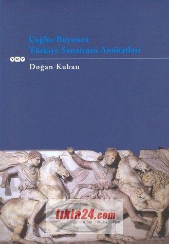 Çağlar Boyunca Türkiye Sanatının Anahatları