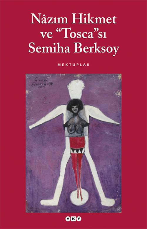 Nazım Hikmet ve Tosca'sı Semiha Berksoy