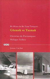 Görmek ve Yazmak : Bir Mimar ile Yazar Tartışıyor