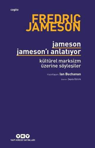 Jameson Jameson'ı Anlatıyor  Kültürel Marksizm Üzerine Söyleşiler