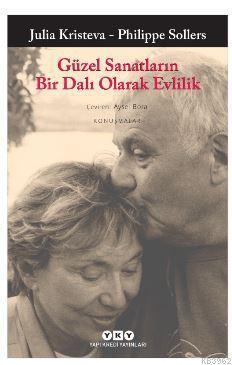 Güzel Sanatların Bir Dalı Olarak Evlilik