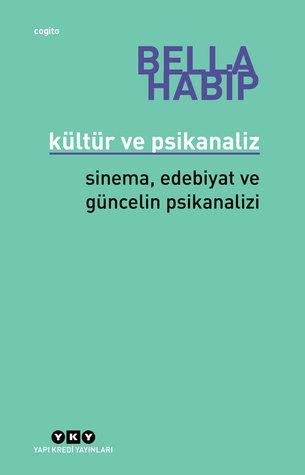 Kültür ve Psikanaliz: Sinema, Edebiyat ve Güncelin Psikanalizi