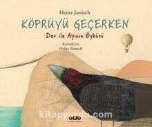 Köprüyü Geçerken - Dev ile Ayının Öyküsü