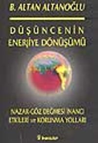 Düşüncenin Enerjiye Dönüşümü