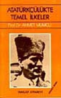 Atatürkçülükte Temel İlkeler
