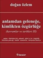Anlamdan Geleneğe, Kimlikten Özgürlüğe