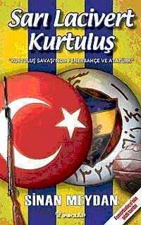 Sarı Lacivert Kurtuluş  Kurtuluş Savaşı'nda Fenerbahçe ve Atatürk