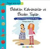 Pedagojik Öyküler Dizisi 4 : Bebekler Kahramanlar ve Bezden Toplar