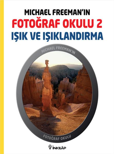 Fotoğraf Okulu 2 - Işık ve Işıklandırma