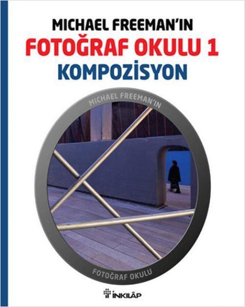 Fotoğraf Okulu 1 - Kompozisyon