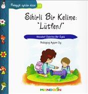 Pedagojik Öyküler Dizisi 14 : Sihirli Bir Kelime Lütfen