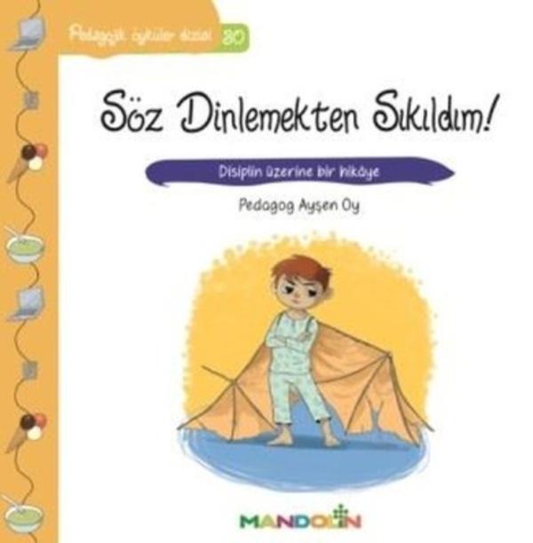 Söz Dinlemekten Sıkıldım!