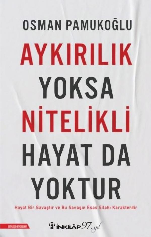Aykırılık Yoksa Nitelikli Hayat da Yoktur
