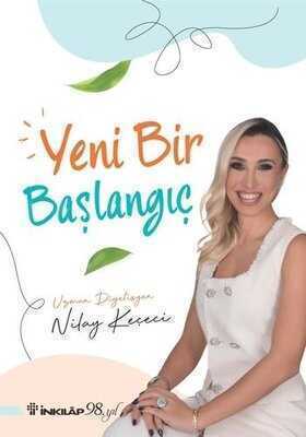 Yeni Bir Başlangıç — Nilay Keçeci