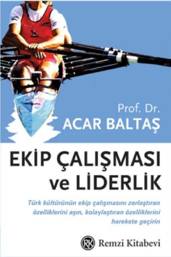 Ekip Çalışması ve Liderlik Değişimin İçinden Geleceğe Doğru