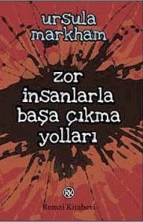 Zor İnsanlarla Başa Çıkma Yolları