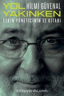 Yol Yakınken