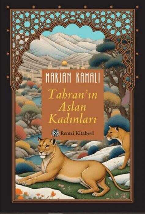 Tahran’ın Aslan Kadınları