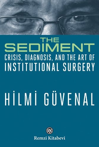 The Sediment  Crisis, Diagnosis, and the art of Institutional Surgery